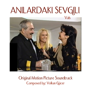 Anilardaki Sevgili Vals (Original Motion Picture Soundtrack)