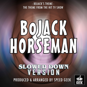 Bojack's Theme (From "Bojack Horseman") (Slowed Down)