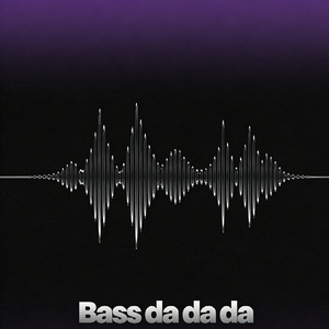 Bass da da da