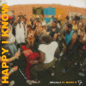 Happy I Know (feat. Mickii, FJB & Beatsbyhcien)