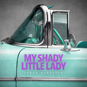 My Shady Little Lady