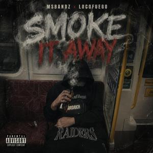 Smoke It Away (feat. LocoFuego)