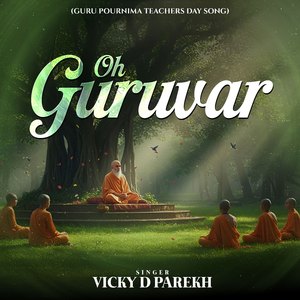 Oh Guruvar (Guru Pournima Teachers Day Song)