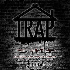 Trap Shit (feat. Zappwitdastrap & Pappa Donn)
