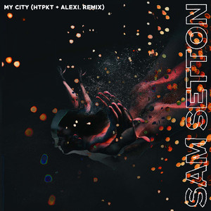My City (HtPkt & Alexi. Remix)