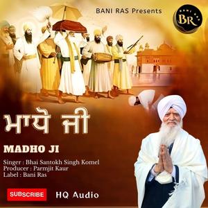 MADHO JI