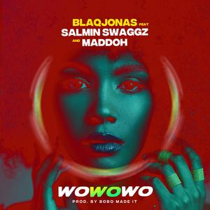 Wowowo (feat. Salmin Swaggz & Maddoh)
