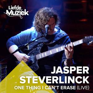 One Thing I Can't Erase (Uit Liefde Voor Muziek) (Live)