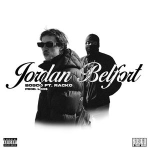 Jordan Belfort (feat. RACKO & Loo$)