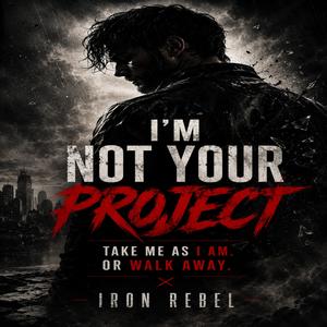 I'm not your project