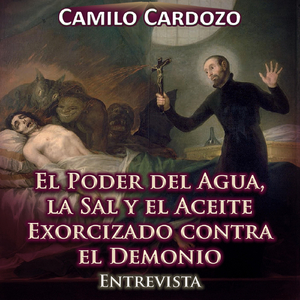 El Poder del Agua, La Sal y el Aceite Exorcizado Contra el Demonio (Entrevista)