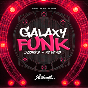 Galaxy Funk (Slowed + Reverb)