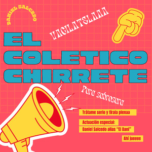 El Coletico Chirrete