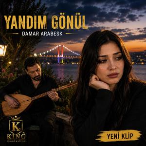 Yandım Gönül