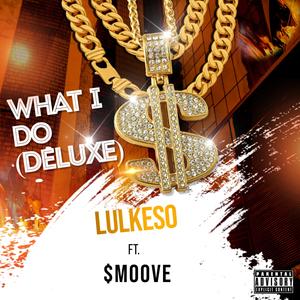 What I Do (Deluxe)