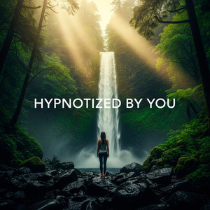 Hypnotized by You