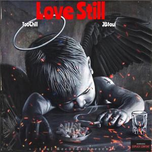 Love Still (feat. Too Chill)