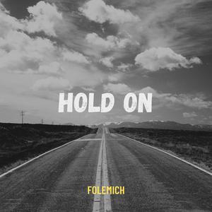 Hold On