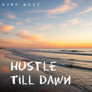 Hustle Till Dawn
