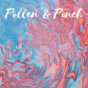 Pollen & Pinch