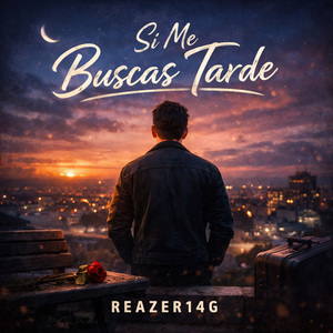 Si Me Buscas Tarde