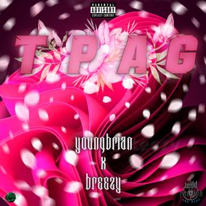TPAG (feat. Young Brian & Breezy RD)
