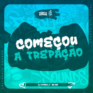 Começou A Trepação