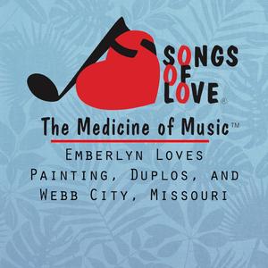 Emberlyn Loves Painting, Duplos, and Webb City, Missouri