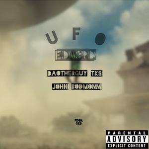 UFO (feat. D@OtherGuy TK$ & John Bodmonn)