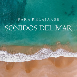 Sonidos del Mar para Relajarse, Pt. 15