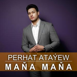 Mana Mana (Perhat Atayew)