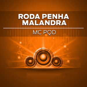 Roda Penha Malandra