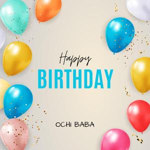 HAPPY BIRTHDAY (feat. OCHI BABA)