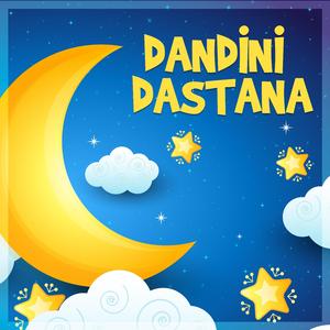 Dandini Dastana Danalar Girmiş Bostana