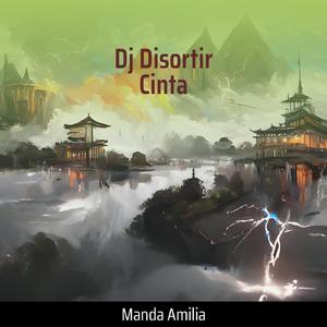Dj Disortir Cinta