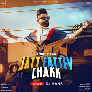 Jatt Fattey Chakk (Remix)