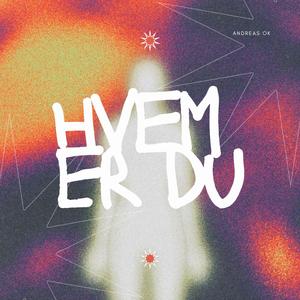 Hvem er du