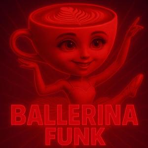 BALLERINA FUNK