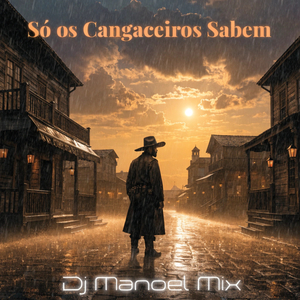 Só os Cangaceiros Sabem
