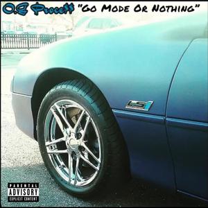 Its Go Mode Or Nothing (feat. JordanE420 & Foley Beats)