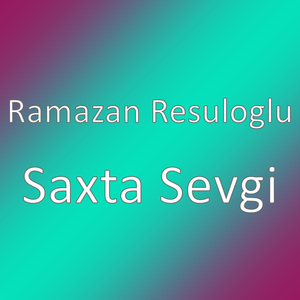 Saxta Sevgi
