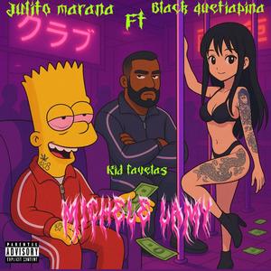 Michele Lamy (feat. Julito Maraña & Kiid Favelas)