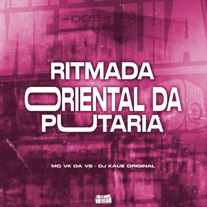 Ritmada Oriental da Putaria