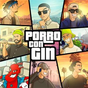 Porro con Gin "(feat. Pitza King, Red Shine, ElDonGuapo, Toro & Powell Boss)"