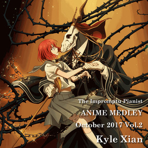 V.A. - 2017十月动漫新番佳曲串烧（下篇）incl. Just Because!、魔法使的新娘、关我碧事、LLSS、舞动青春、少女终末旅行、Fate/Apocrypha、海贼、泥鲸、十二大战、此花亭奇谭、动画同好会、食戟之灵三、犬屋敷、凹凸世界、血界战线2、动画同好会、国王游戏、黑色四叶草、将国之天鹰星、奇诺之旅、神怒之日、URAHARA