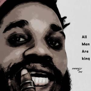 ALL MEN ARE KING (feat. D.N.C)