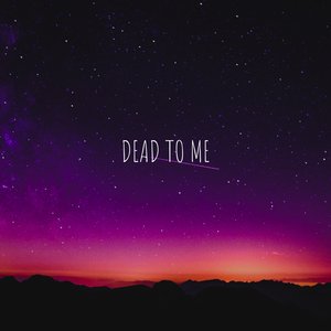 Dead To Me