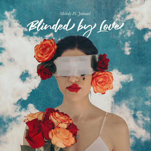 Blinded by Love (feat. Jahmiel)