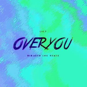 Over You (feat. Chantelle Rowe) (Hiraeth Ink Remix)