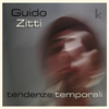 Guido Zitti - Tendenze temporali